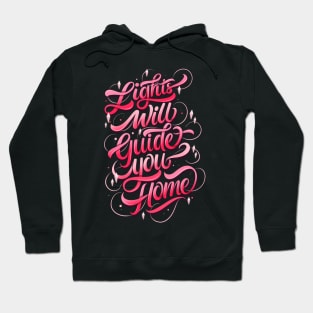 Lights Will Guide You Home Hoodie